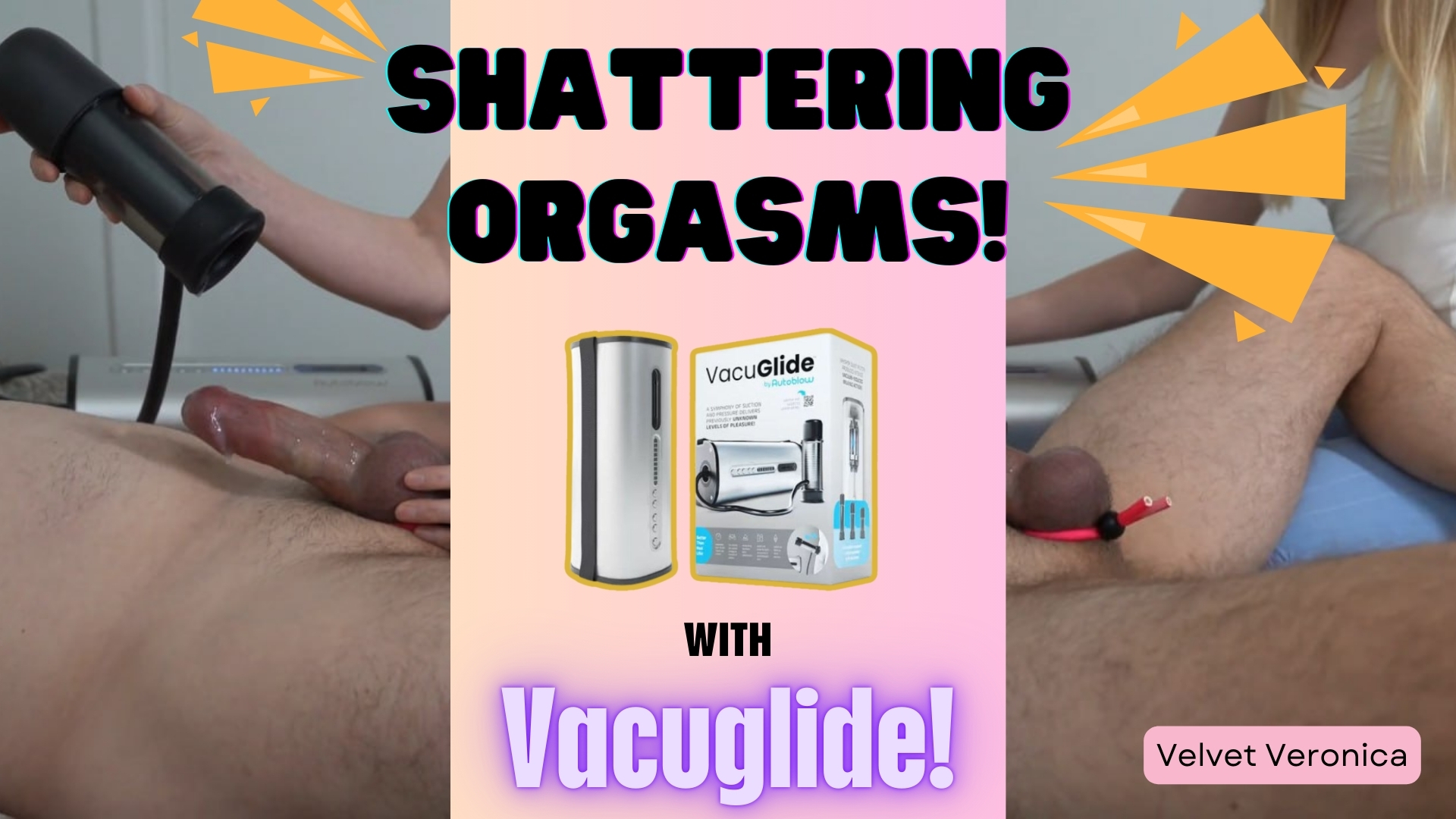 Velvet Veronica watches her man get a SHATTERING ORGASM with Vacuglide.